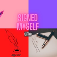 Signed Myself - Single - Jiggs Ent