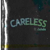 Careless (feat. Delvin) artwork
