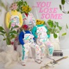 ...You Lose Some - Single