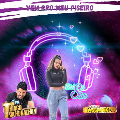 Trio Kassanikeo, Brisa Star & Thiago Jhonathan - Vem pro Meu Piseiro