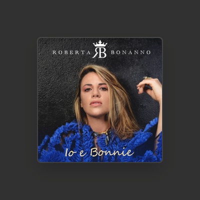 Listen to Roberta Bonanno, watch music videos, read bio, see tour dates & more!