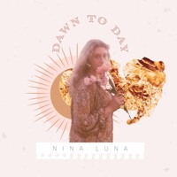 Dawn to Day - Single - Nina Luna