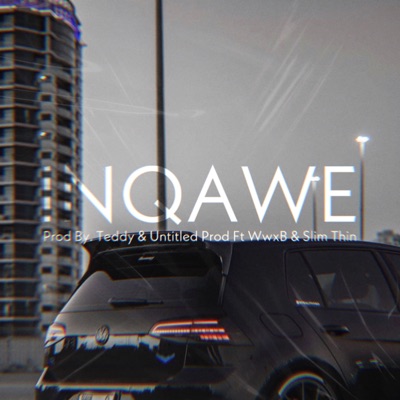 Inqawe (feat. Teddy the Artist, Wwxb & Slim Thin) - Single
