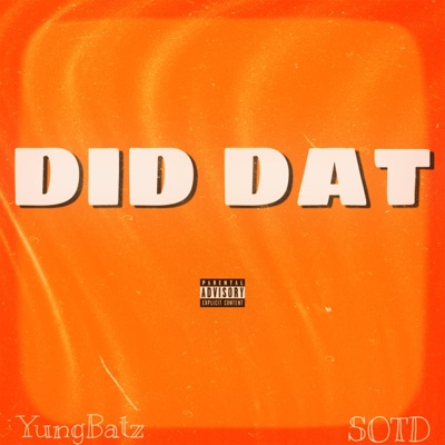 DID DAT (feat. SOTD) - Single