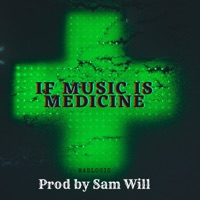 If Music is Medicine - Single - Madlogic