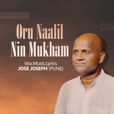 Oru Naalil Nin Mukham (feat. Jose Jospeh) - Single
