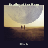 Howling at the Moon (feat. Vigz) - D Fine Us Cover Art