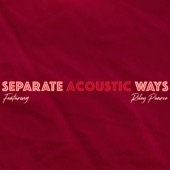 Separate Ways (feat. Riley Pearce) [Acoustic] artwork