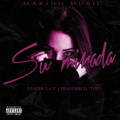 Su Mirada (feat. XanderMpr0ficial & Braddierlyl) - Single