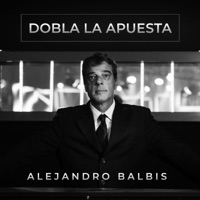 Dobla la Apuesta (Mmg Sessions) - Single - Alejandro Balbis