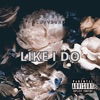 Like I Do - Single