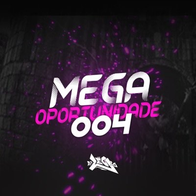 Mega de Oportunidade 004 (feat. Dj Leo lg, Mc Anna, Mc BHL, Mc H Martins, MC DF, Mc MS & Mc Vitin Dam) - Single