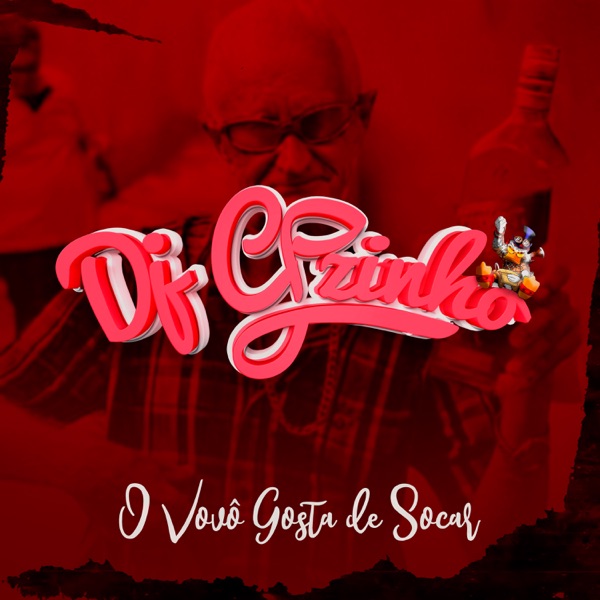 Cover of O Vovô Gosta de Socar - Single