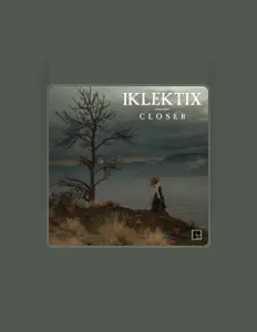 Dengarkan Iklektix, tonton video musik, baca bio, lihat tanggal tur & lainnya!