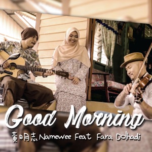 Namewee - Good Morning (feat. Fara Dolhadi) - 排舞 編舞者