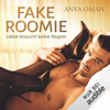 FAKE ROOMIE: Liebe braucht keine Regeln - Anya Omah