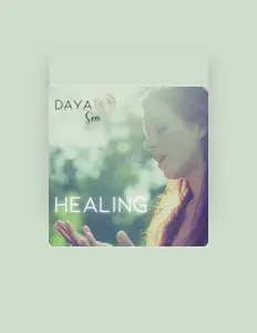 收听 Daya Sea、观看音乐视频、阅读小传、查看巡演日期等 ！