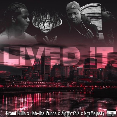 Lived It (feat. Kgrmajesty, Ziggy Yola & Jah tha Prince) - Single