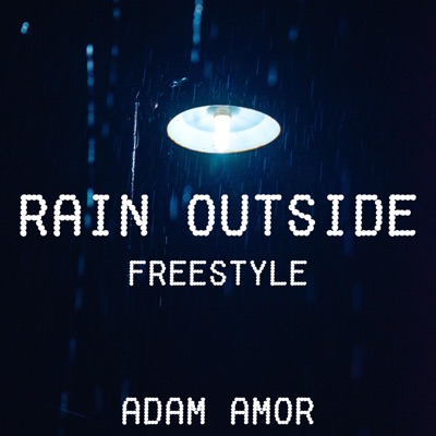 Rain Outside Freestyle - Single