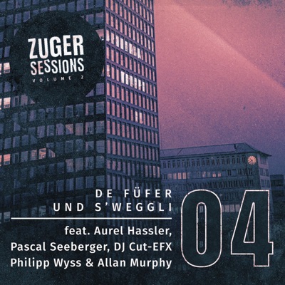 De Füfer und s' Weggli (feat. Aurel Hassler, Pascal Seeberger, DJ Cut-EFX, Philipp Wyss & Allan Murphy) - Single