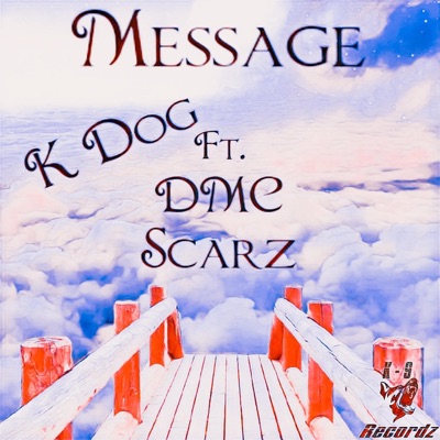 Message (feat. D.M.C. & Scarz) - Single