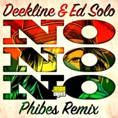 Deekline - No No No (Phibes Remix)