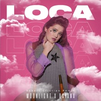 Loca (Robert Cristian Remix) - Single - Moonlight & Dayana