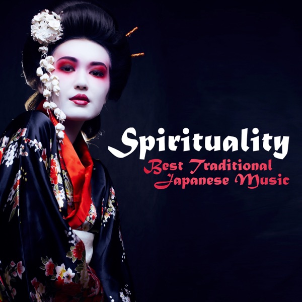 Spirituality - Best Traditional Japanese Music for Yoga, Healing Meditation and Stress Relief