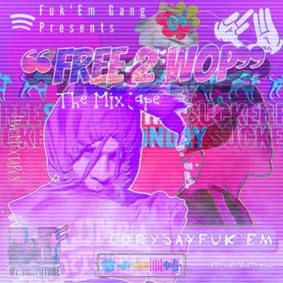 Free 2 Wop: The Mixtape