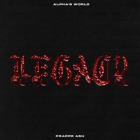 Legacy - Single - Alpha's World & Frappe Ash