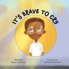 It's Brave to Cry (Unabridged)