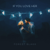 If You Love Her - Forest Blakk Cover Art