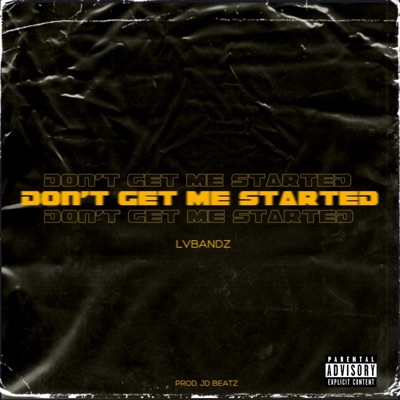 Don't Get Me Started - Single