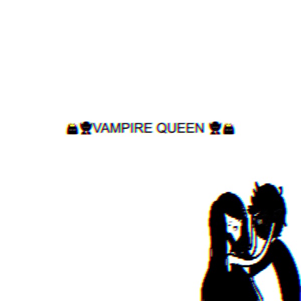 Vampire Queen!