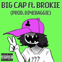 BIG CAP (feat. BROKIE) - Single - Saush