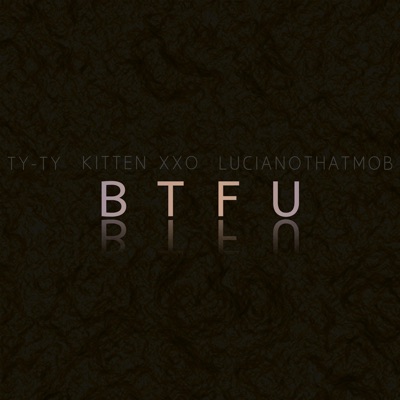 Boot the Fuck Up (feat. Ty-Ty, LucianoThatmob & Kitten XXO) - Single