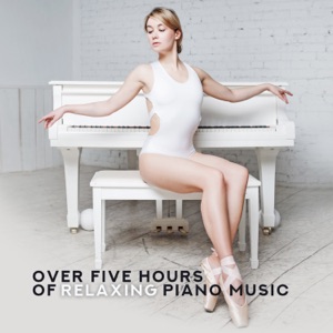 Over Five Hours of Relaxing Piano Music: 100 Piano Bar Atmosphere Music, Romantic Instrumental Songs, Jazz Ballet Class Music, Chill Jazz Lounge