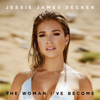 The Woman I've Become - Jessie James Decker