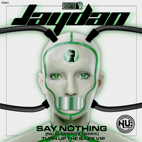 Say Nothing (Nu Elementz Remix / Turn up the Bass (Vip) - Single