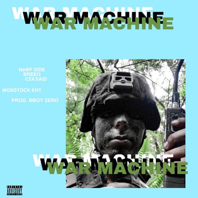 WAR MACHINE (feat. Breeo & CZA Said) - Single