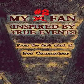 My #2 Fan: Inspired by True Events (My Fan) (Unabridged)