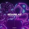 Bésame Así (Latin Extended) - Single