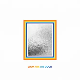 Look For The Good (Single Version) by Jason Mraz song reviws