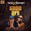 Good Life (Ihu Oma) [feat. Duncan Mighty] - Single