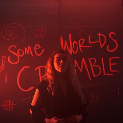 Some Worlds Crumble - Single