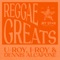 Reggae Greats: U - Roy, I - Roy and Dennis Alcapone