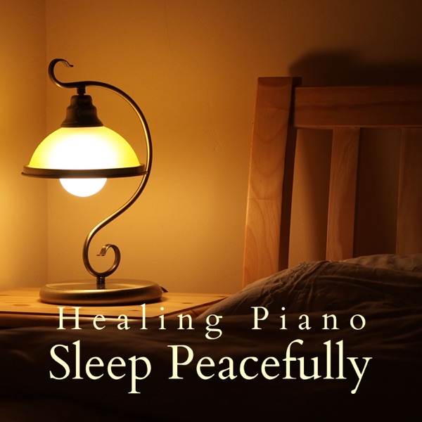 Healing Piano: Sleep Peacefully