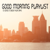 Good Morning Playlist (10 Songs to Begin Your Days) - Alessandra Pimpinella