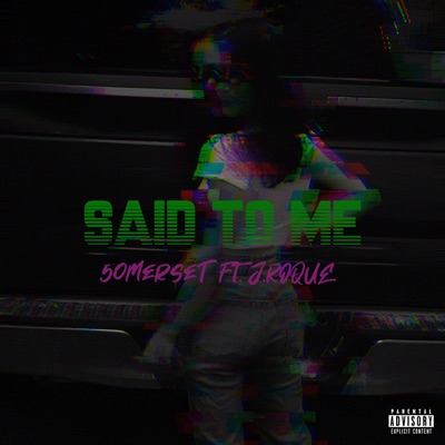 SAID TO ME (feat. J.Roque) - Single