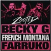 Zooted (feat. French Montana & Farruko)